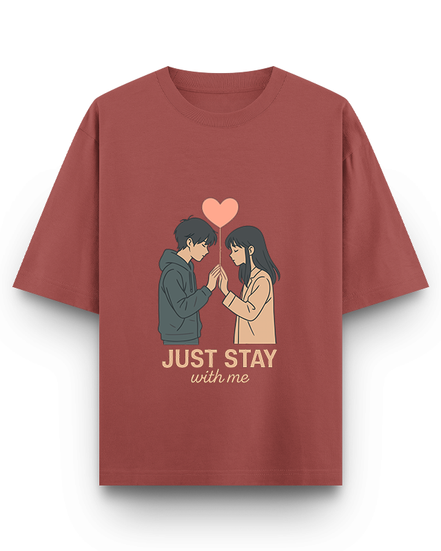 JUST STAY WITH ME - Oversized T-Shirt