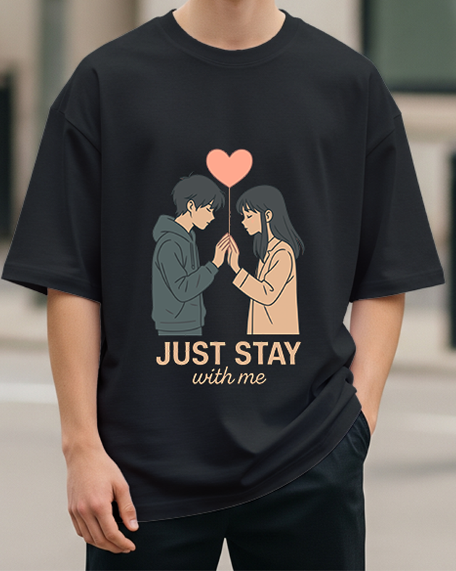 JUST STAY WITH ME - Oversized T-Shirt