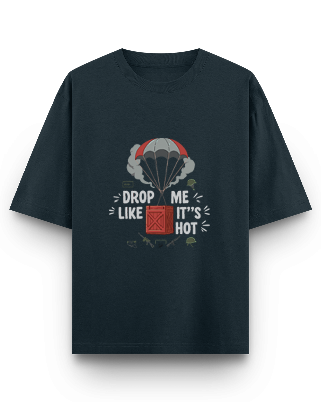 DROP ME LIKE IT'S HOT- Oversized T-Shirt