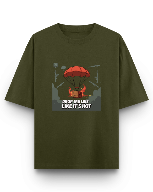 DROP ME LIKE ITS HOT - Oversized T-Shirt