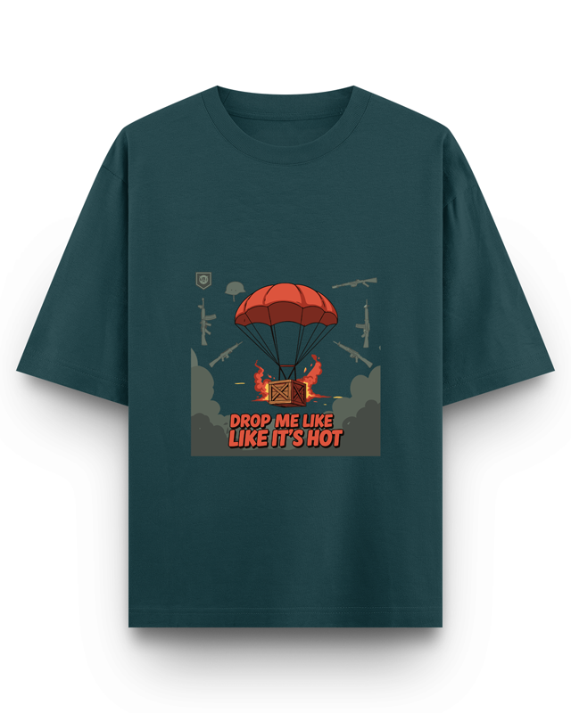 DROP ME LIKE ITS HOT - Oversized T-Shirt