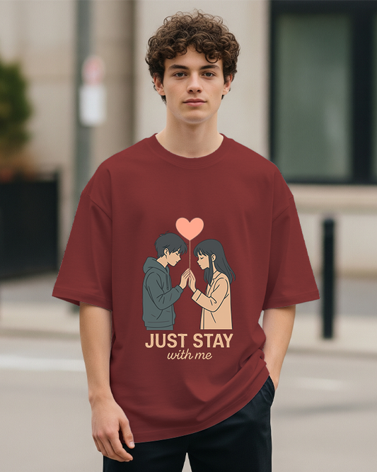 JUST STAY WITH ME - Oversized T-Shirt