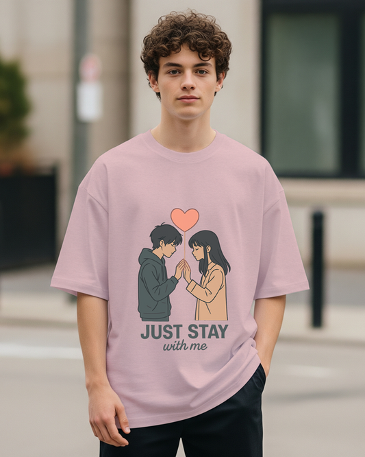 JUST STAY WITH ME - Oversized T-Shirt