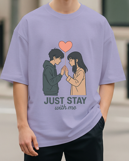 JUST STAY WITH ME - Oversized T-Shirt