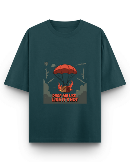 DROP ME LIKE ITS HOT - Oversized T-Shirt